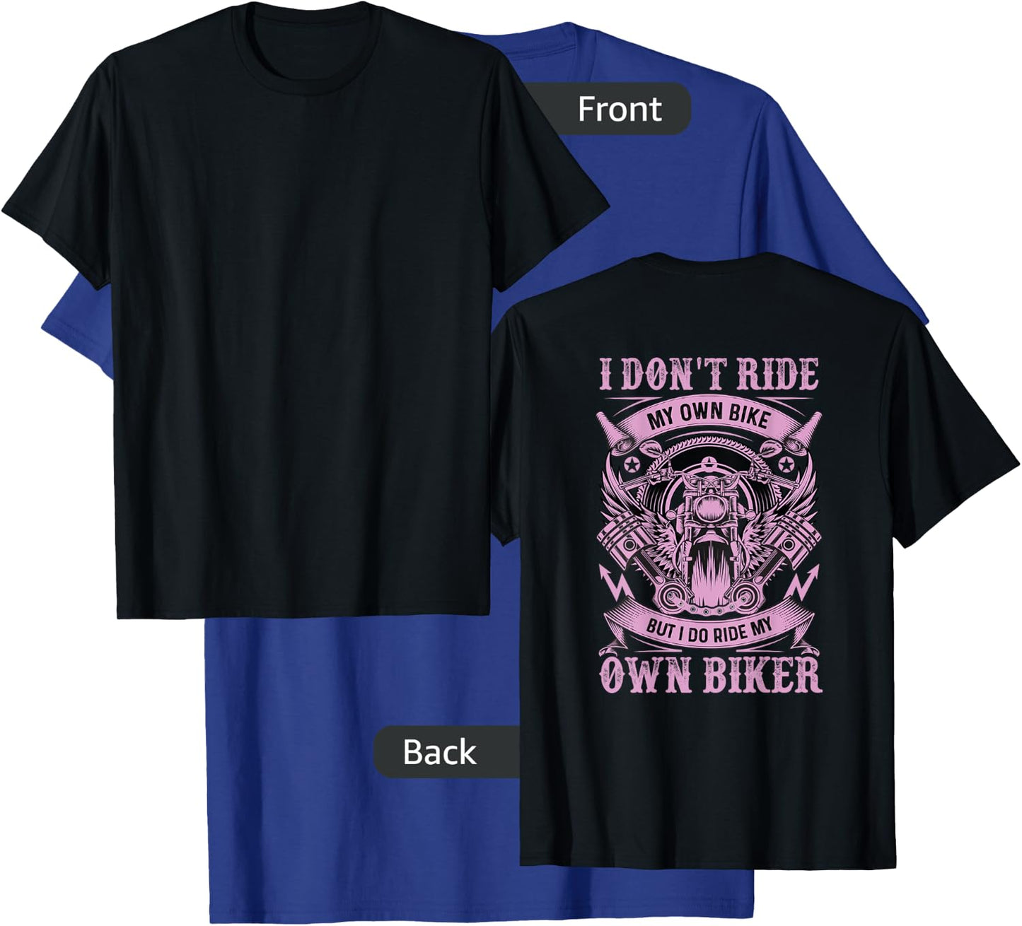 I Don'T Care My Own Bike But I Do Ride My Own Biker On Back T-Shirt - T-Shirt | Royal