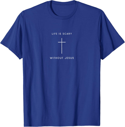 Life Is Scary Without Jesus Cross - Minimalist Christian T-Shirt - T-Shirt | Royal
