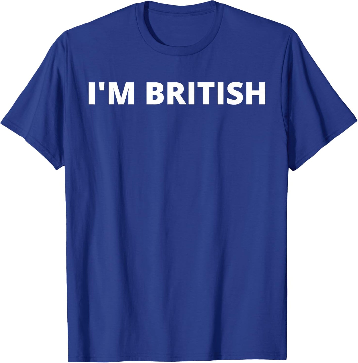 I'm British T-Shirt - T-Shirt | Royal