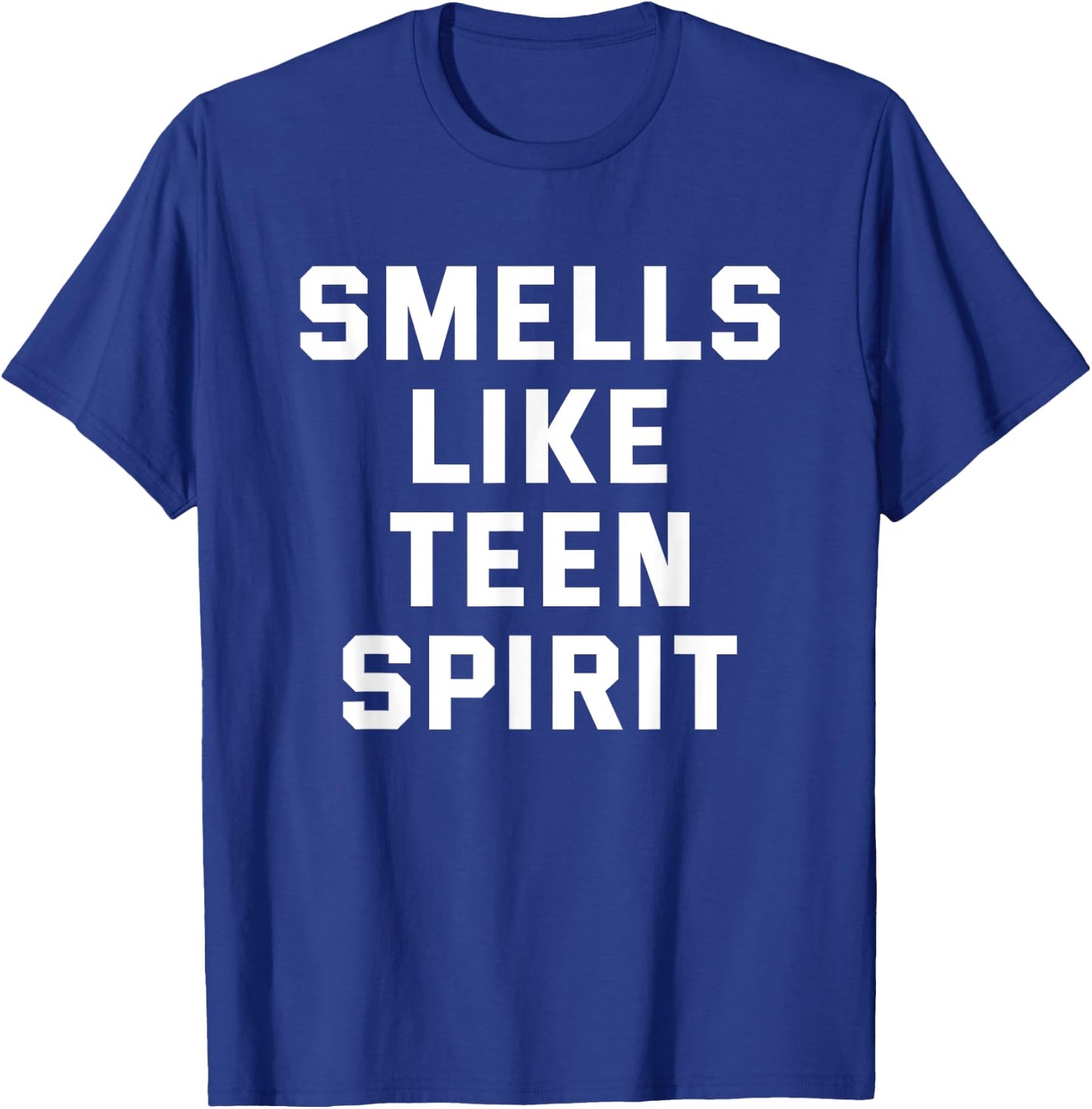 Smells Like Teen Spirit Funny Gift T-Shirt - T-Shirt | Royal