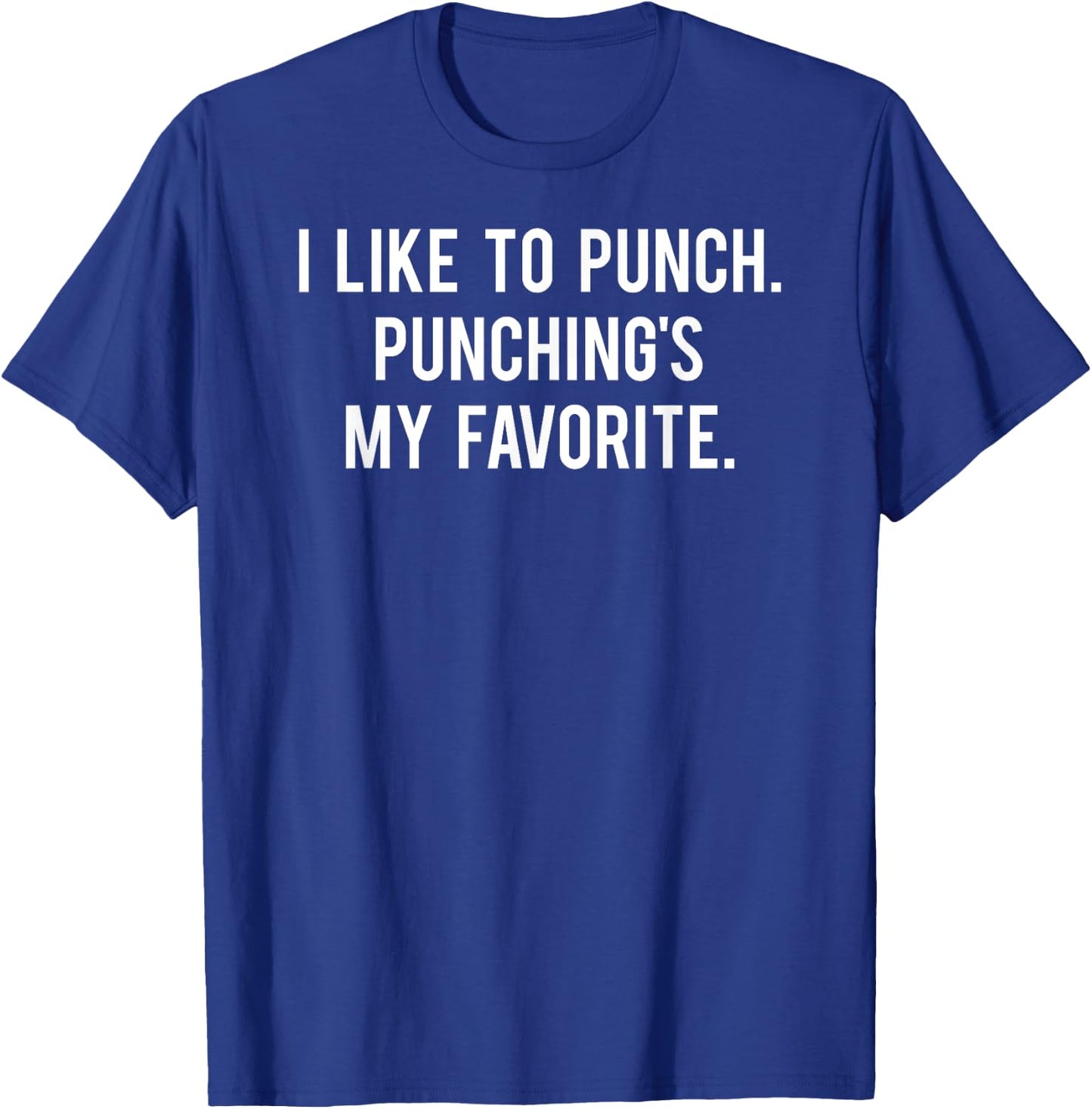 I Like To Punch Funny Love Boxing Saying Gym Training Boxer T-Shirt - T-Shirt | Royal