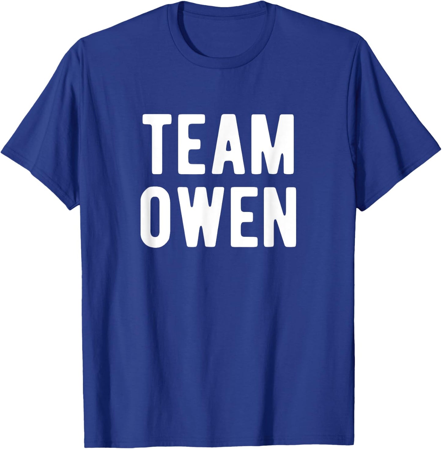 Team Owen Support Family Member Favorite Named Owen T-Shirt - T-Shirt | Royal