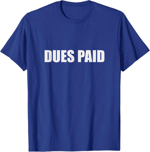 Dues Paid Fitness T-Shirt - T-Shirt | Royal