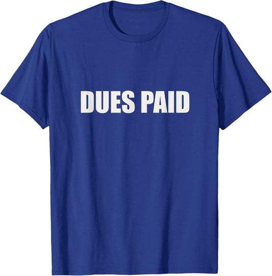 Dues Paid Fitness T-Shirt - T-Shirt | Royal