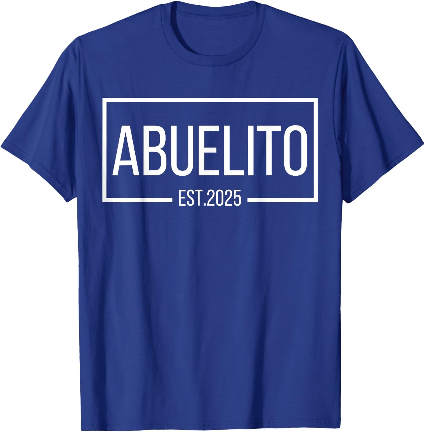 Abuelito Est. 2025 Expect Baby 2025, Proud Abuelito 2025 New T-Shirt - T-Shirt | Royal