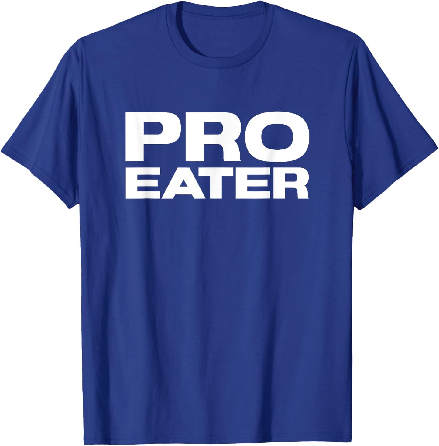 Pro Eater T-Shirt - T-Shirt | Royal