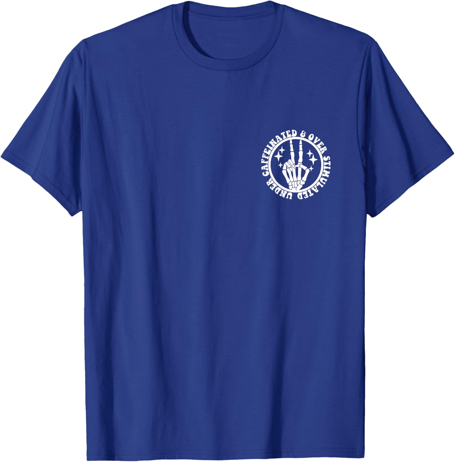 under caffeinated and over stimulated , Small, Black T-Shirt - T-Shirt | Royal