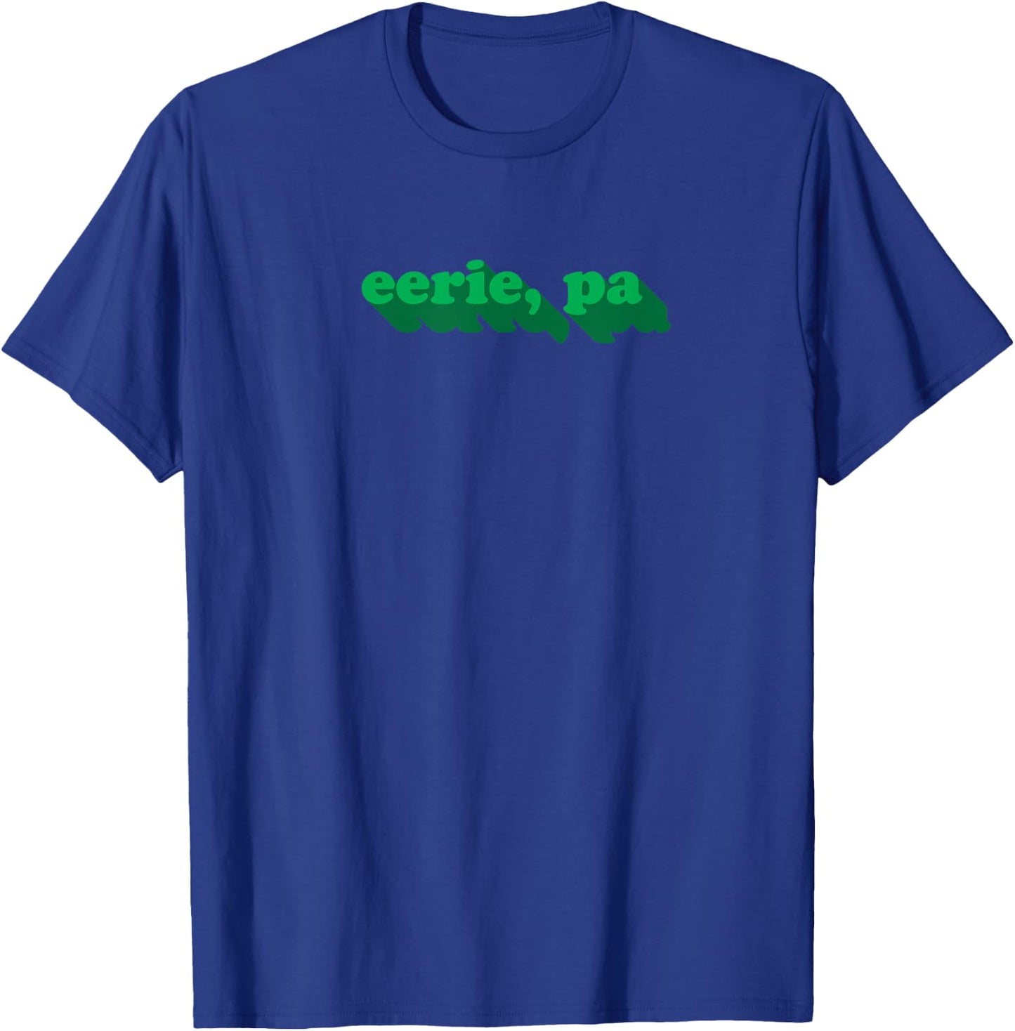 Eerie, PA | Funny Erie Pennsylvania Pun Halloween T-Shirt - T-Shirt | Royal