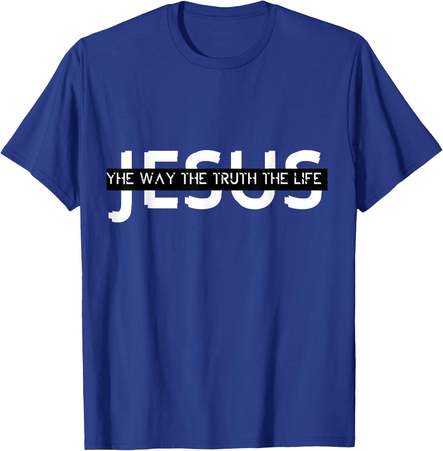 Jesus The Way The Truth The Life Christian Religion T-Shirt - T-Shirt | Royal