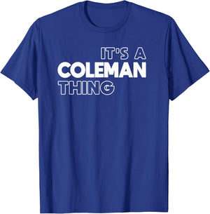 It's a Coleman Thing You Wouldn't Understand - Coleman T-Shirt - T-Shirt | Royal