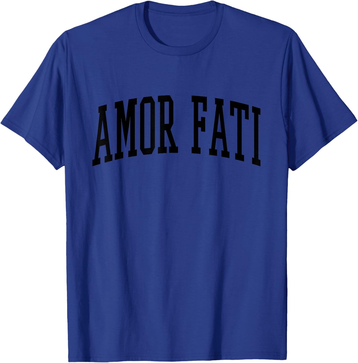 Amor Fati Stoicism Inspirational Quote T-Shirt - T-Shirt | Royal
