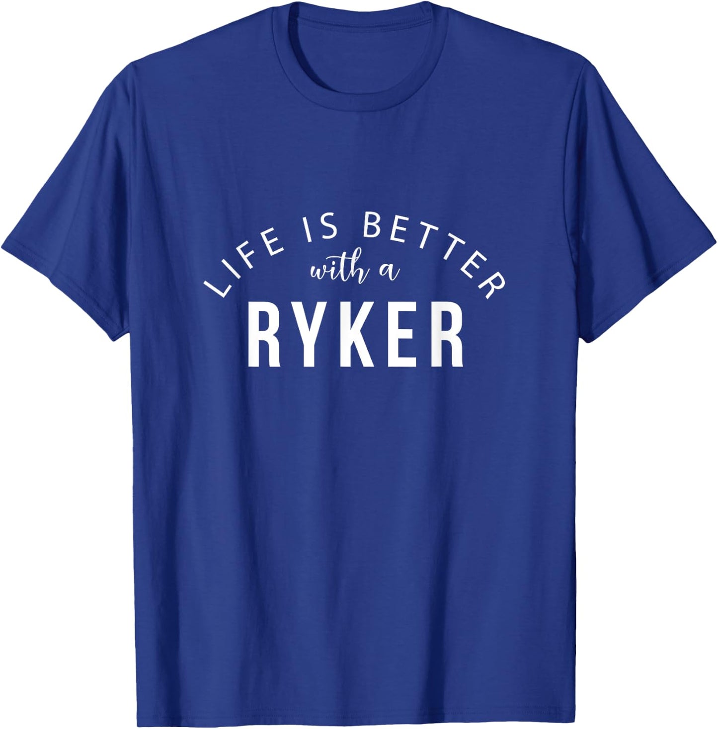 Life is Better with a Ryker Personalized Funny Name T-Shirt - T-Shirt | Royal