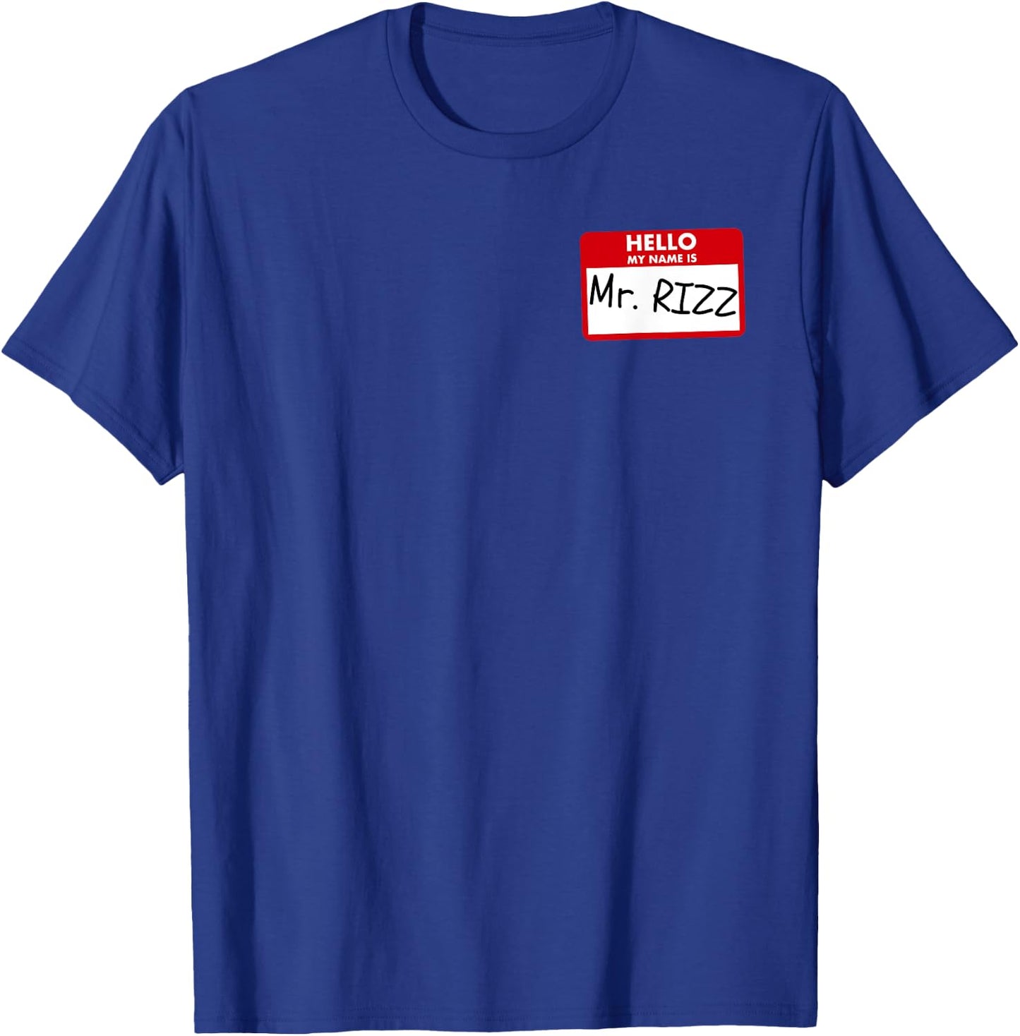 The Rizzler Mr. Rizz Name Tag W Rizz God T-Shirt - T-Shirt | Royal