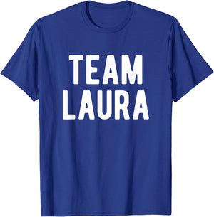 Team Laura Support Family Member Favorite Named Laura T-Shirt - T-Shirt | Royal