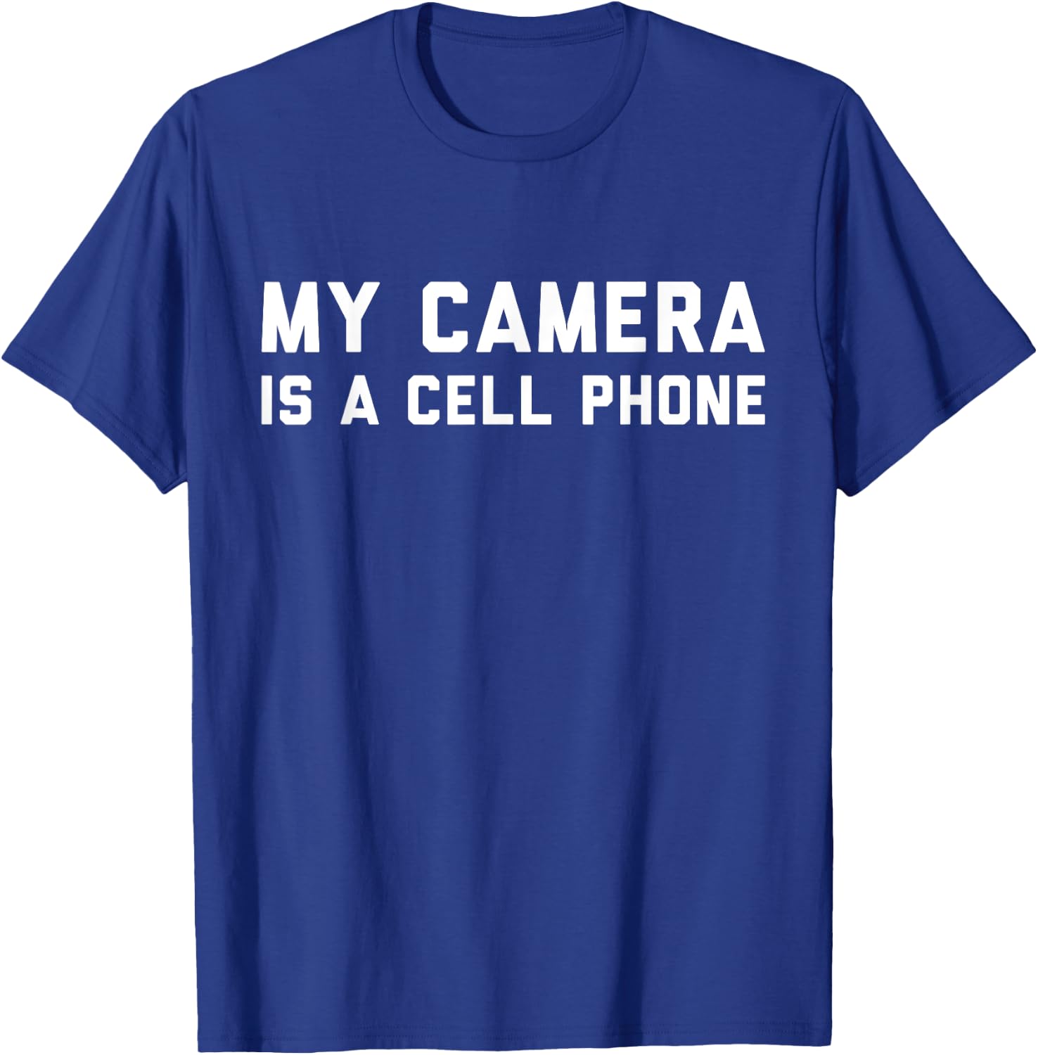 My Camera is a Cell Phone | Funny Gift Filmmakers T-Shirt - T-Shirt | Royal