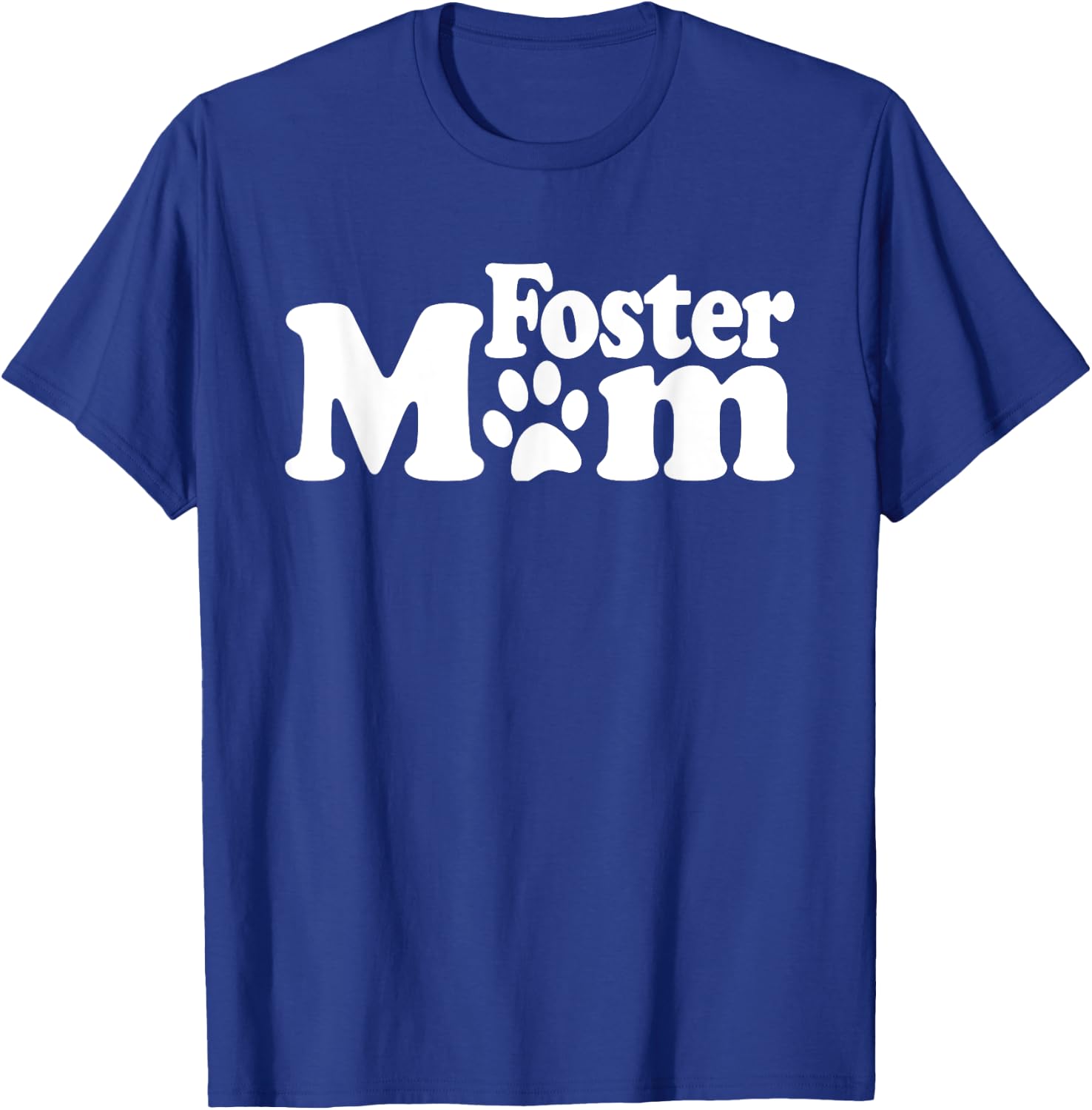 FOSTER MOM DOG CAT RESCUE ANIMAL SHELTER ADOPT DONATE Men Women Girls Kids T-Shirt - T-Shirt | Royal