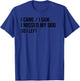 I Came I Saw I Missed My Dog So I Left, Dog Lover Dog Owner T-Shirt - T-Shirt | Royal
