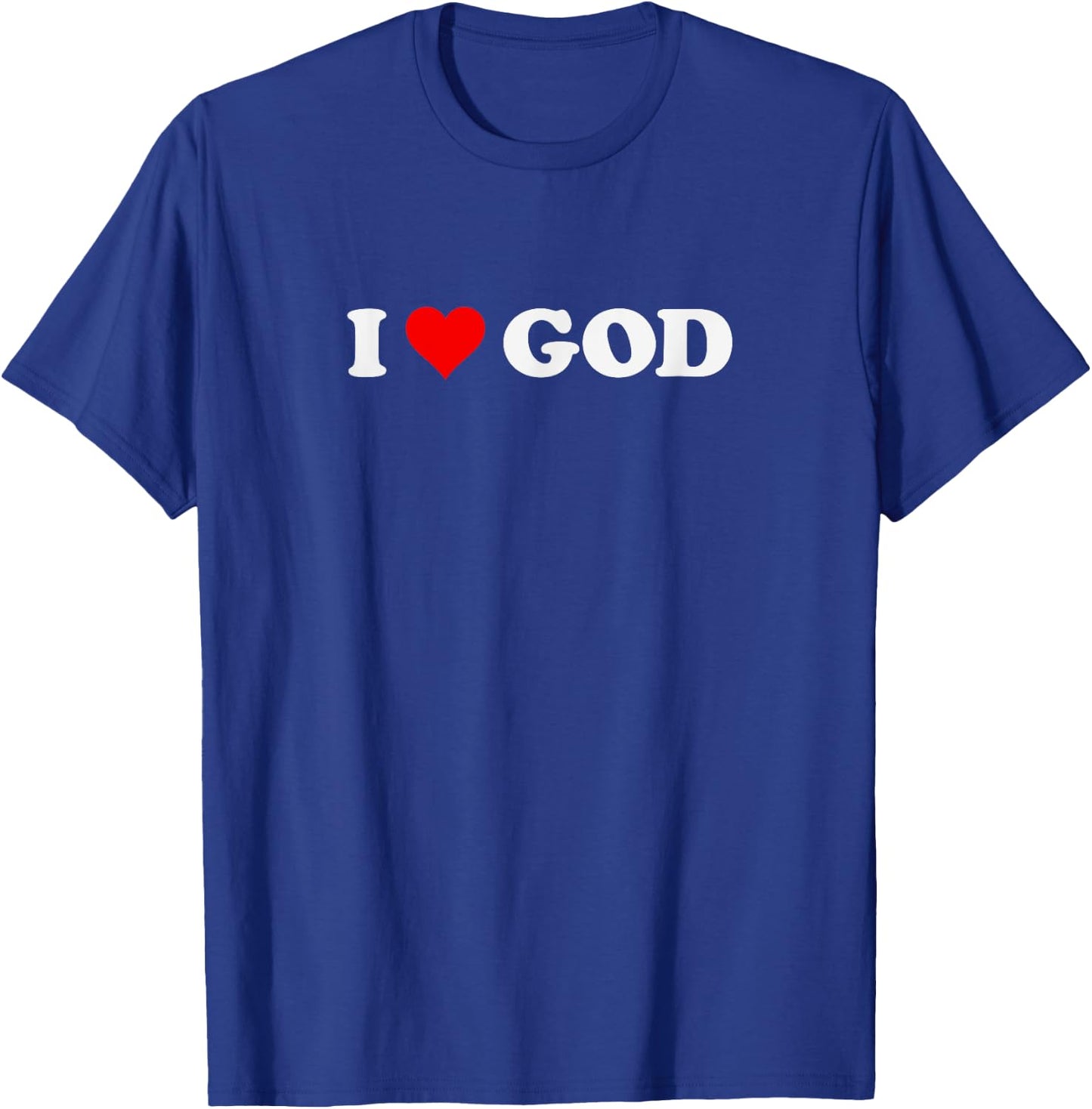 I Love God T-Shirt - T-Shirt | Royal