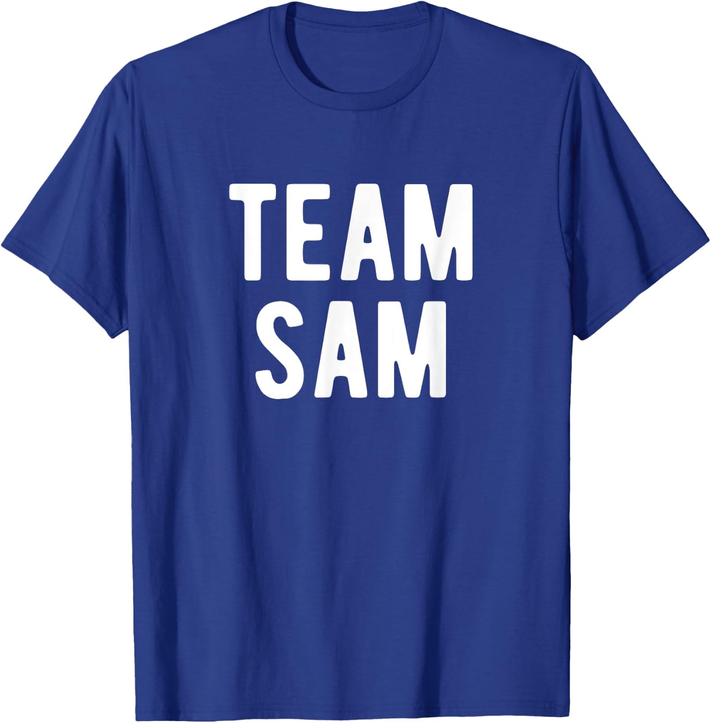 Team Sam Support Family Member Favorite Named Sam T-Shirt - T-Shirt | Royal