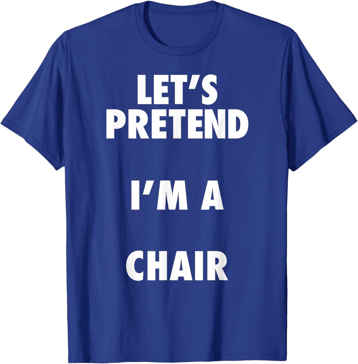 Halloween Chair Costume Shirt, Pretend I'm A Chair T-Shirt - T-Shirt | Royal