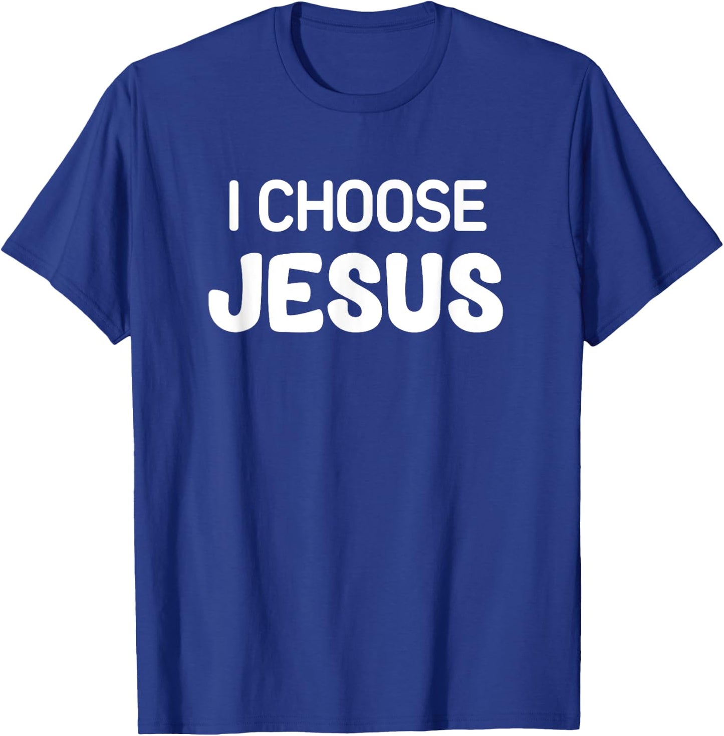 I Choose Jesus, Faith, Christian, Life Quotes , Small, Black T-Shirt - T-Shirt | Royal