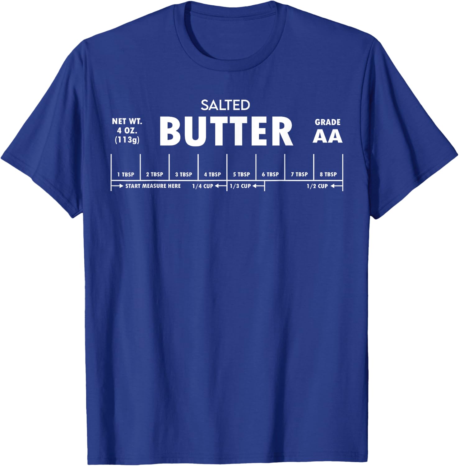 Salted Butter Butter Lover Baking Lovers Sarcastic Saying T-Shirt - T-Shirt | Royal