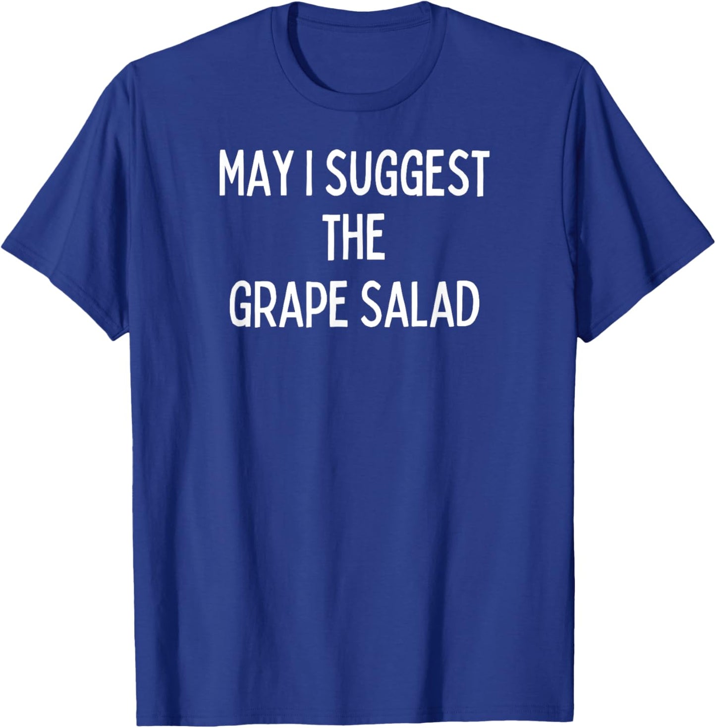 Soul Food Gifts-May I Suggest The Grape Salad T-Shirt - T-Shirt | Royal