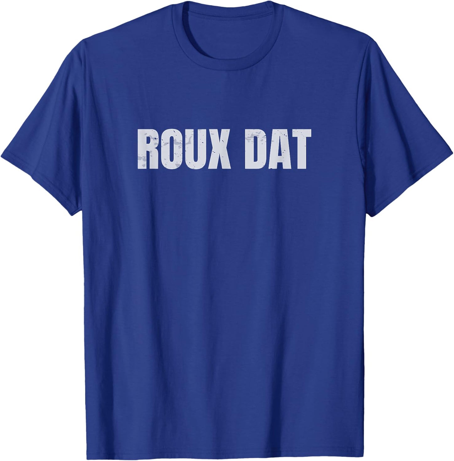 Roux Dat Gumbo Cookoff Cajun Cook T-Shirt - T-Shirt | Royal