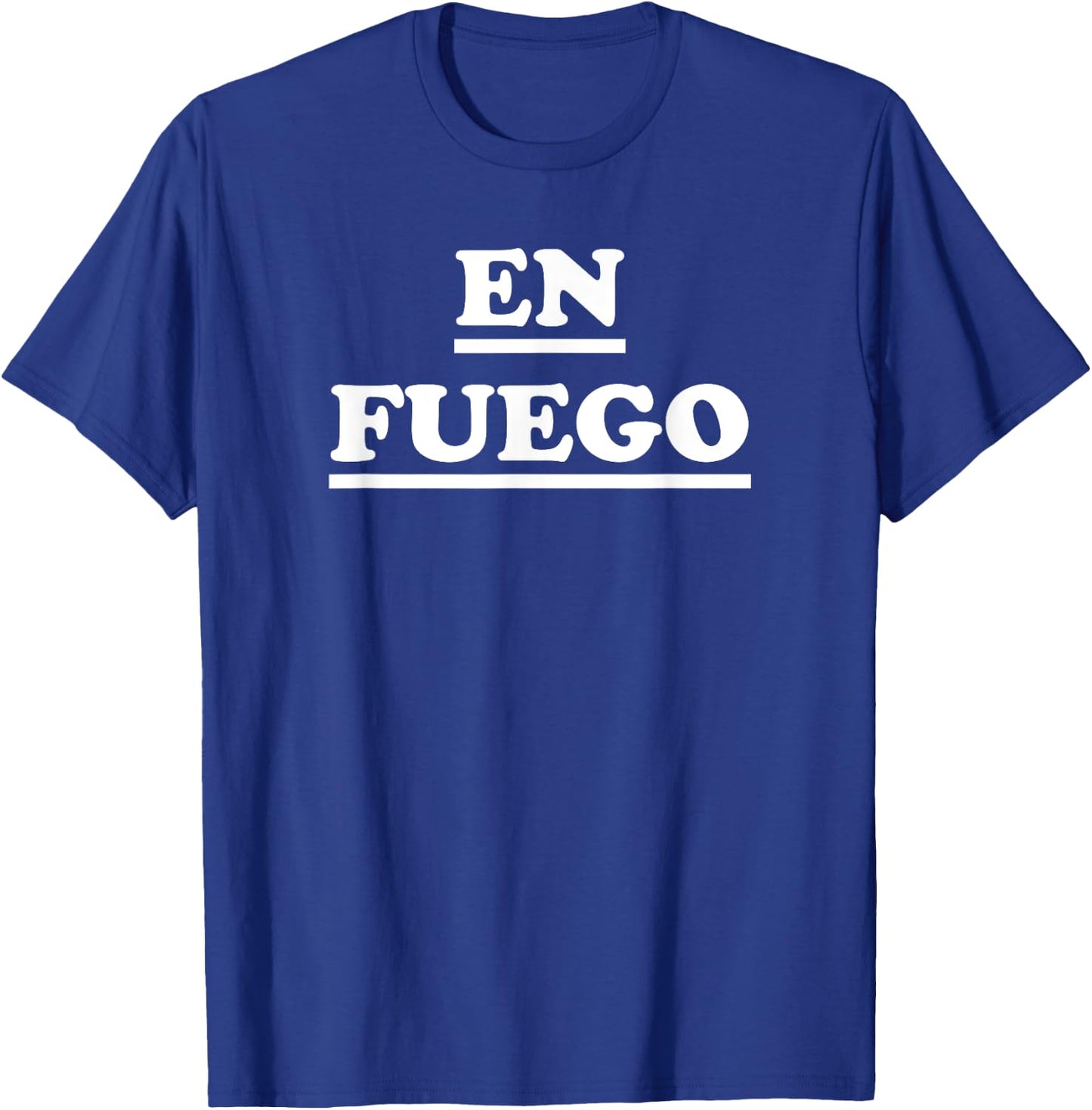En Fuego- On Fire- Funny Spanish Camiseta T-Shirt - T-Shirt | Royal