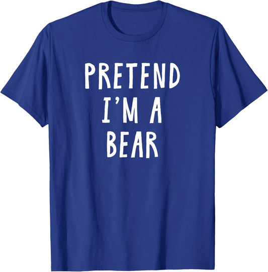 Pretend Im A Bear Costume Women Men Kids Halloween Costume T-Shirt - T-Shirt | Royal