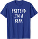 Pretend Im A Bear Costume Women Men Kids Halloween Costume T-Shirt - T-Shirt | Royal