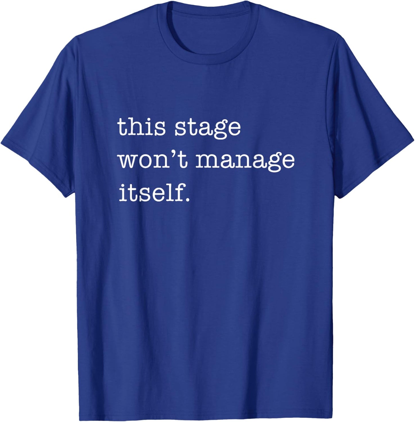 Funny Stage Manager Musical Theater Crew T-Shirt - T-Shirt | Royal