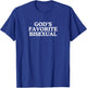 God's Favorite Bisexual Unhinged Gay Pride Novelty Joke Meme T-Shirt - T-Shirt | Royal