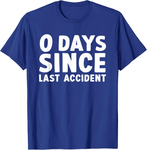 Funny Injury Get Well 0 Days Since Last Accident T-Shirt - T-Shirt | Royal