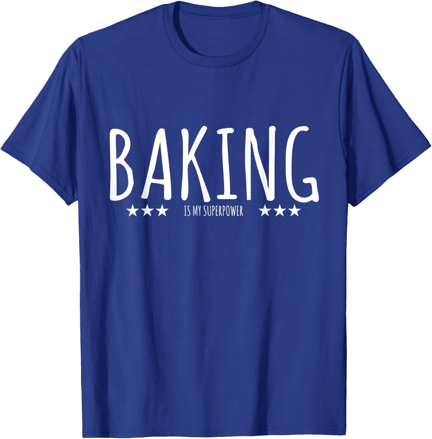 Funny Baker Baking Is My Superpower T-Shirt - T-Shirt | Royal