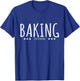 Funny Baker Baking Is My Superpower T-Shirt - T-Shirt | Royal