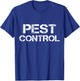 Pest control exterminator funny costume for halloween party T-Shirt - T-Shirt | Royal