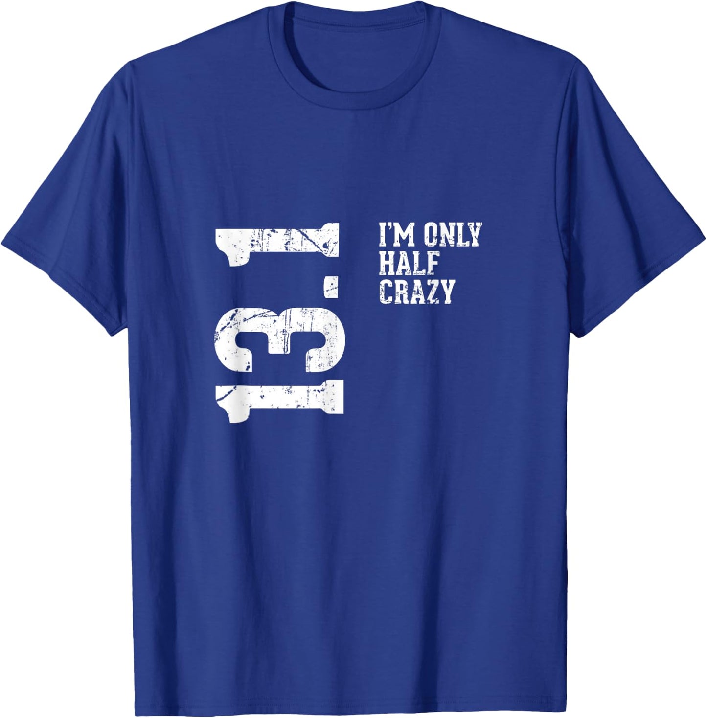 Half Marathon Half Crazy 13.1 Miles Runner T-Shirt - T-Shirt | Royal