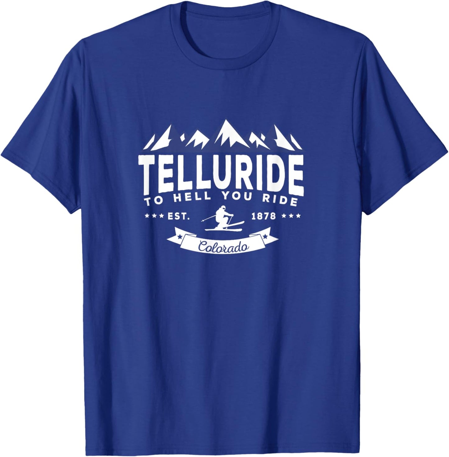 Telluride CO Ski Town Gift Colorado Skiers T-Shirt - T-Shirt | Royal