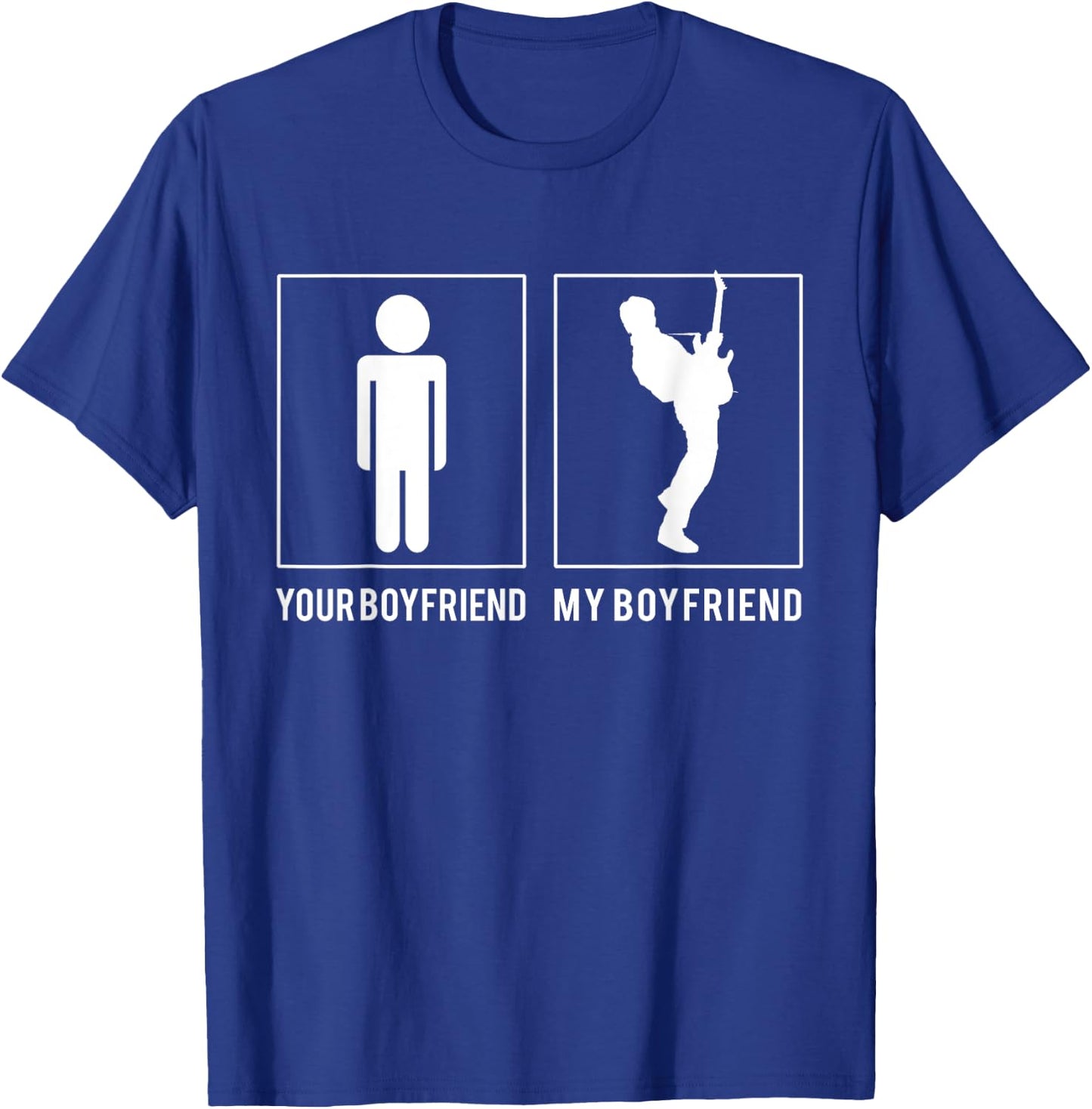 Guitarist Your - My Boyfriend T-Shirt - T-Shirt | Royal