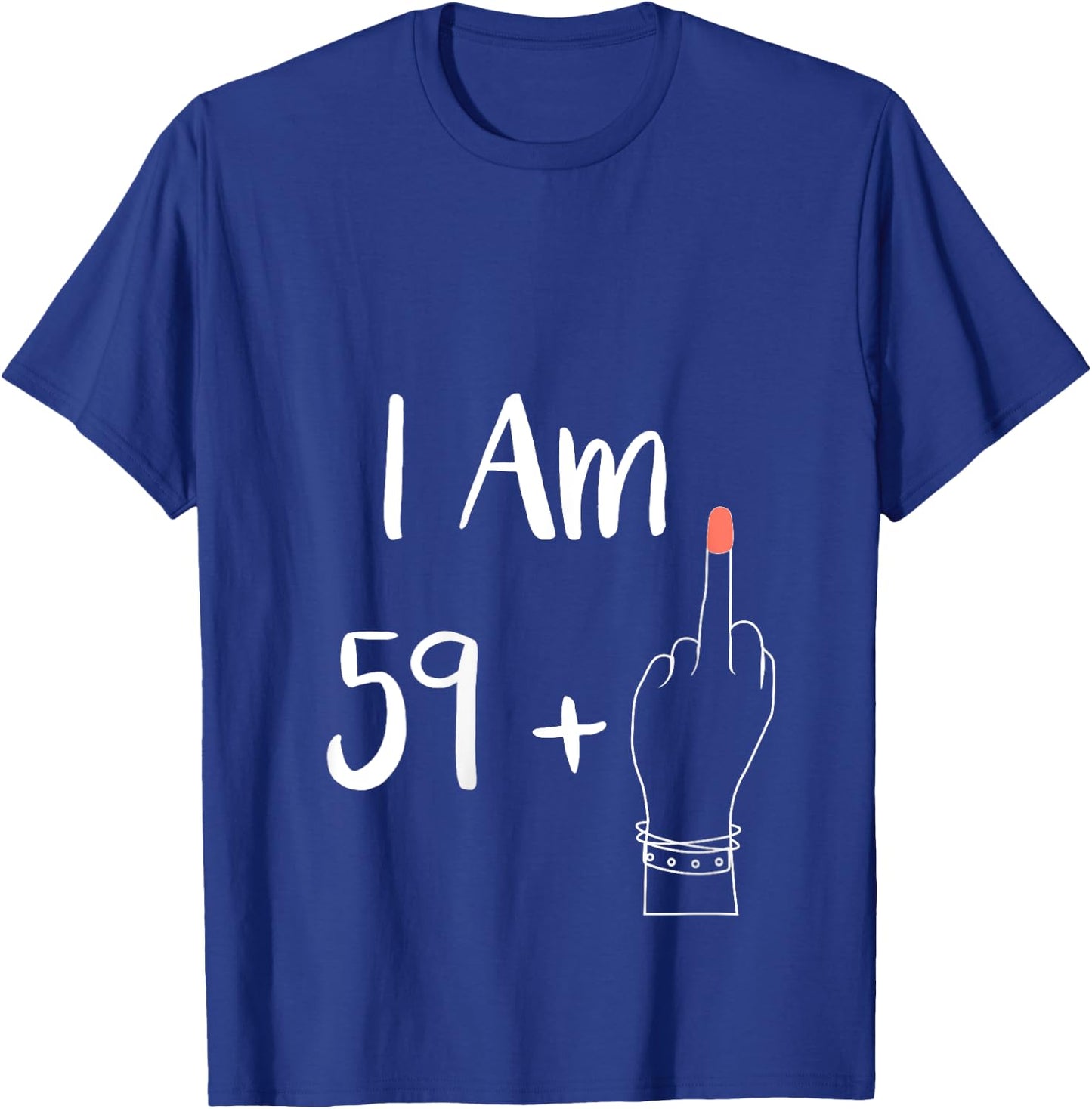 I Am 59 Plus 1 Middle Finger for A 60th Women 60 Years Old V-Neck T-Shirt - T-Shirt | Royal