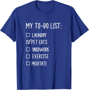 My To-Do List Pet Cats Funny Cat Lover Checklist Men Women T-Shirt - T-Shirt | Royal