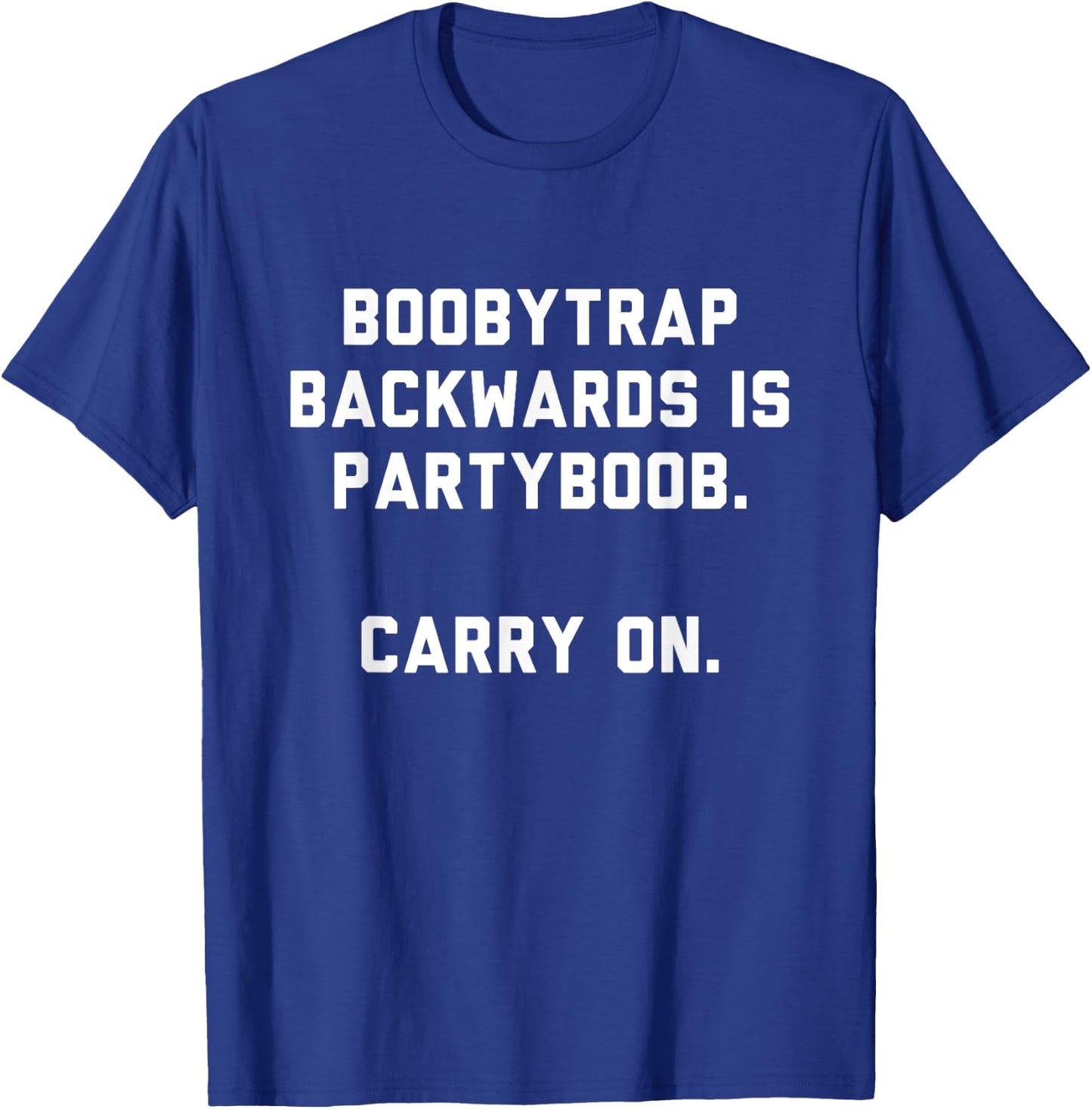 Funny Quote Gift Random Word Spelt Backwards Boobytrap T-Shirt - T-Shirt | Royal