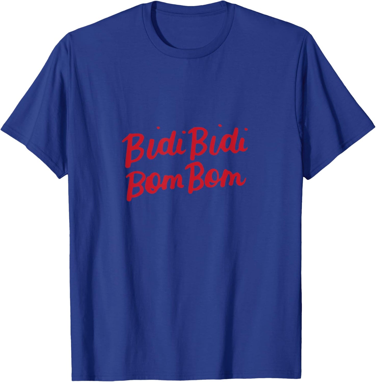 Bidi Bidi Bom Bom Latina Mexican Spanish Dancer Quote Gifts T-Shirt - T-Shirt | Royal
