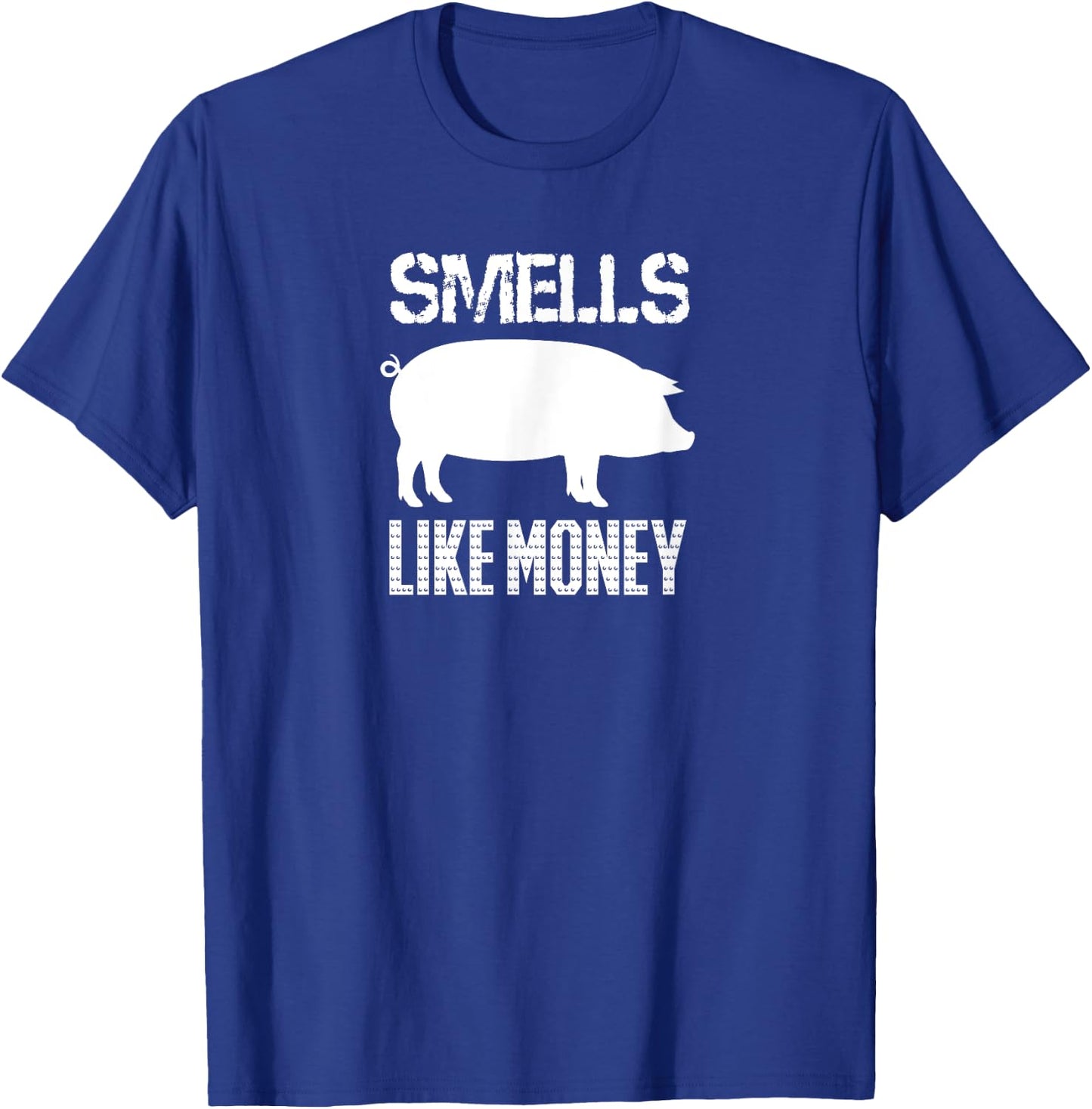 Smells Like Money Farming for Pork Farmers T-Shirt - T-Shirt | Royal