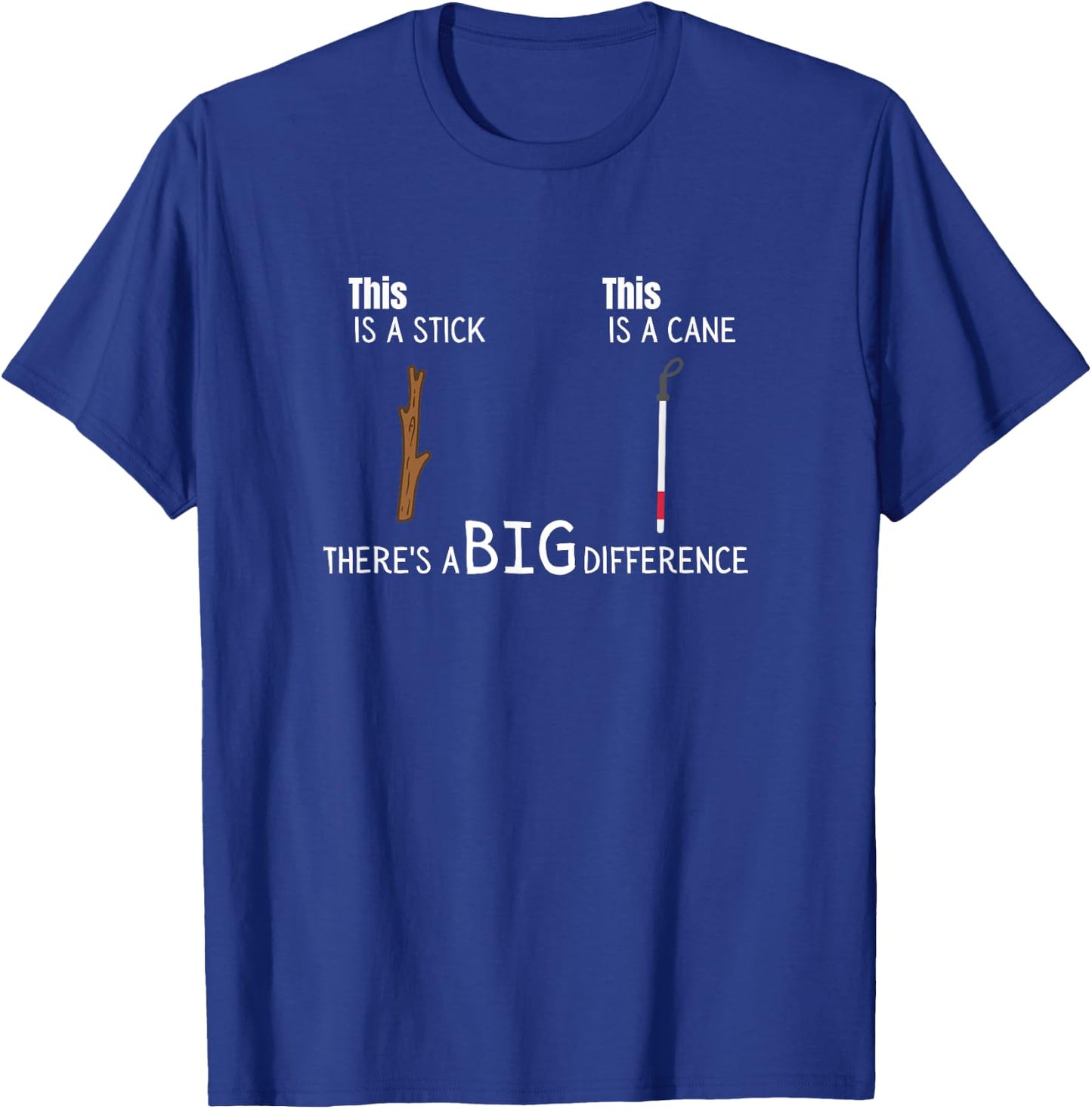 Stick vs Cane TVI White Cane Awareness Men Women Blind T-Shirt - T-Shirt | Royal