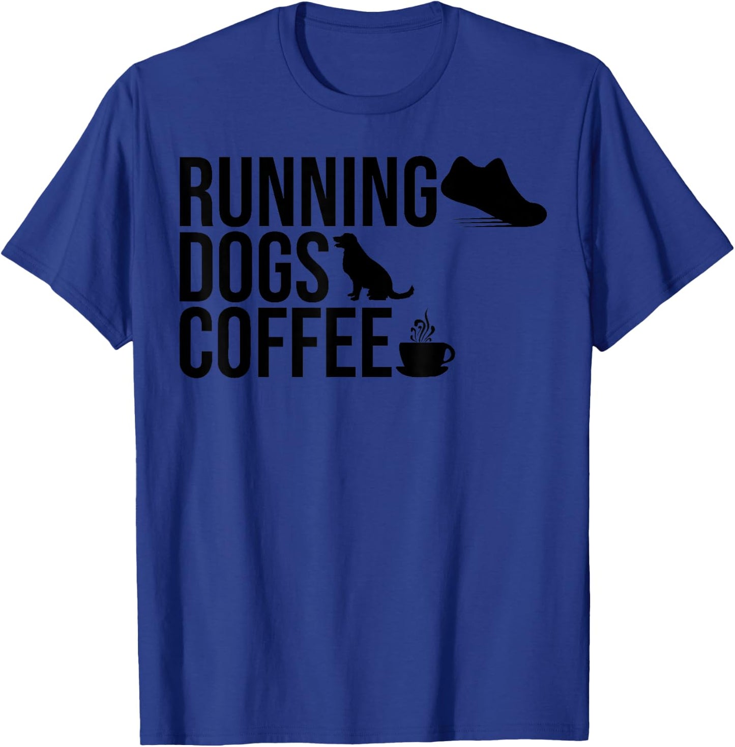 Running Dogs and Coffee Dog Owner Caffeine Addicts Runners T-Shirt - T-Shirt | Royal