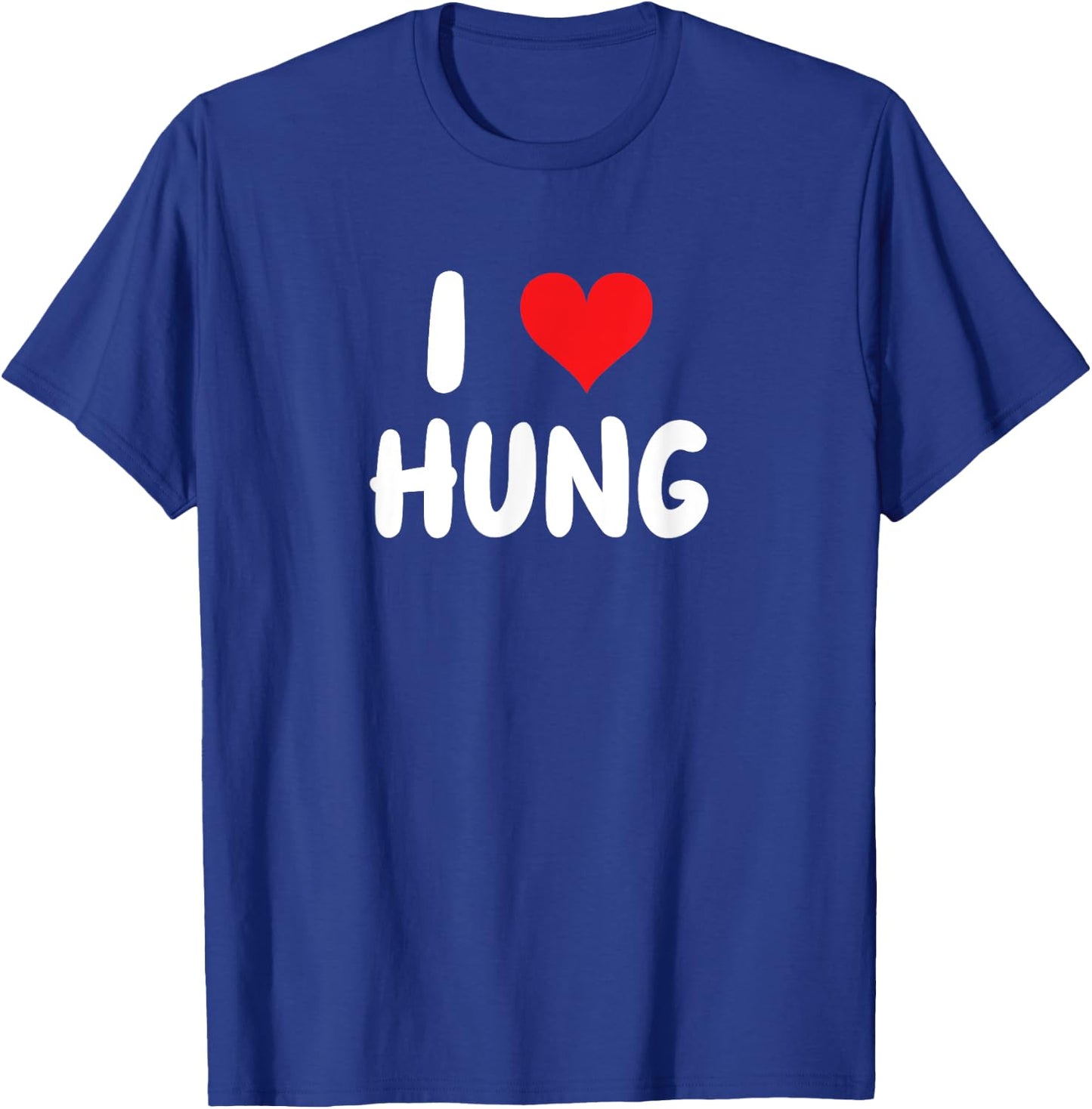 I Love Hung - Heart T-Shirt - T-Shirt | Royal