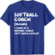 Softball Coach Definition Funny T-Shirt - T-Shirt | Royal