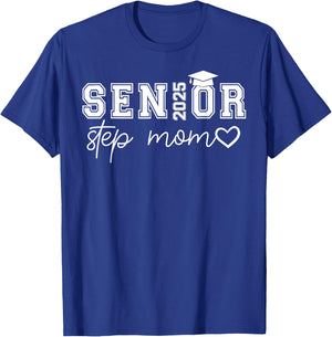 Senior 2025 Proud Step Mom Of A Class Of 2025 Graduate T-Shirt - T-Shirt | Royal